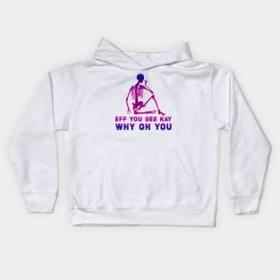 Cool style eff you see kay Kids Hoodie